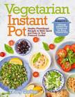 Pot instantané végétarien : recettes saines à base de plantes à faire rapidement et facilement - BON