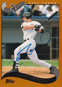 AARON ROWAND SIGNED AUTO'D 2002 TOPPS CARD 454 CHICAGO WHITE SOX GIANTS PHILLIES - Picture 1 of 3