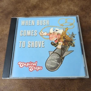 When Bush Comes to Shove by Capitol Steps (CD 2007 Capitol Steps) - Picture 1 of 4