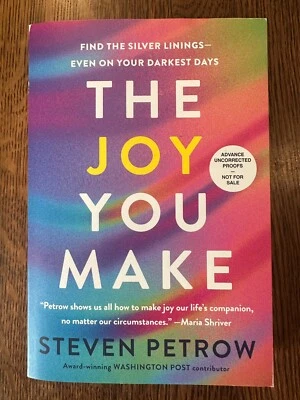 ARC The Joy You Make by Steven Petrow (2024, Paperback) UNCORRECTED PROOF - Image 1 of 4