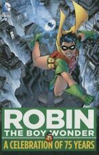 Robin the Boy Wonder : A Celebration of 75 Years by Bill Finger, Scott Beatty...