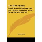 The Stair Annals Annals And Correspondence Of The Visc   Paperback New Anonymou