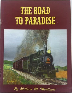 The Road To Paradise The Story Of The Rebirth Of The Strasburg Rail Road 1983 - Bild 1 von 2