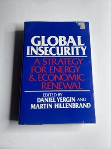 Global Insecurity: A Strategy for Energy and Economic Renewal by Daniel Yergin - Picture 1 of 1