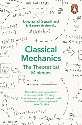 Classical Mechanics: The Theoretical Minimum by Susskind, Leonard Book The Cheap - Image 1 of 2