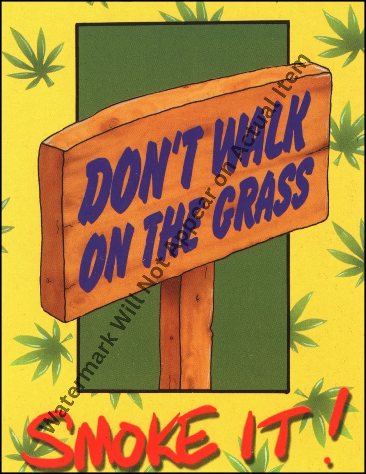 Don't Walk on The Grass Marijuana Smoke It Poster VTG Photo Print 8.5x11" - Image 1 of 1
