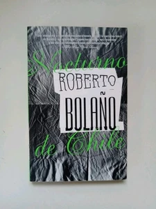 Nocturno de Chile / by Night in Chile by Roberto Bolaño (2010, Trade Paperback) - Picture 1 of 19