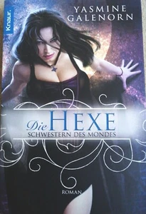 Yasmine Galenorn: DIE HEXE (Schwestern des Mondes, Bd. 1) - Fantasy Roman (TB) - Bild 1 von 3