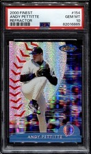2000 Topps Finest Refractor #154 Andy Pettitte PSA 10 Gem Mint POP 1 Yankees