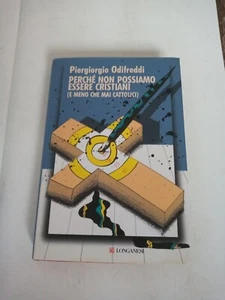 Perchè non possiamo essere cristiani di Piergiorgio Odifreddi 2007 Longanesi - Picture 1 of 2