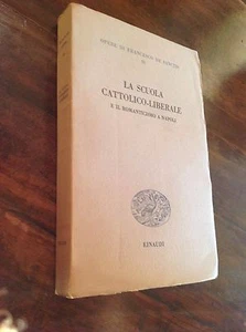 F.DE SANCTIS LA SCUOLA CATTOLICO-LIBERALE OPERE XI EINAUDI 1953 1 VOLUME - Imagen 1 de 1