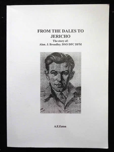 From the Dales to Jericho; The Story of Alan J Broadley DSO (1999-1st) A E Eaton - Bild 1 von 13