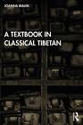 A Textbook in Classical Tibetan by Joanna Bialek Paperback Book