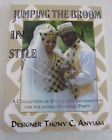 Jumping the Broom In Style - African Styles for Weddings - Color Photos