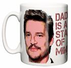 Love Pedro Pascal Actor Quote Daddy is a State of Mind Cool Coffee Tea Mug Gift