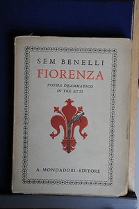 1930 - SEM BENELLI - FIORENZA POEMA DRAMMATICO IN 3 ATTI - PRIMA EDIZIONE - Picture 1 of 1