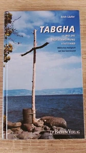 Tabgha - Wo Die Brotvermehrung Stattfand, Von Erich Läufer  - Bild 1 von 3