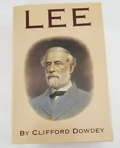 Lee by Dowdey Robert E. Lee Biography CSA BRAND NEW! NEVER READ! - Picture 1 of 4