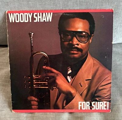WOODY SHAW - For Sure! ~ CBS 36383 | Recorded: 1980 | w/Carter Jefferson -NICE - Image 1 of 4