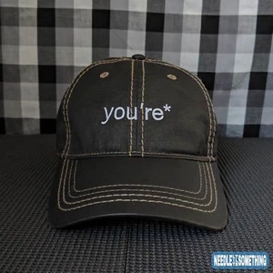You're* Embroidered High Quality Funny Dad Hat/Cap - Picture 1 of 9