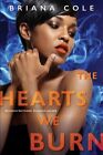 Hearts We Burn, Paperback By Cole, Briana, Brand New, Free Shipping In The Us