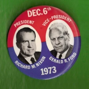 3 1/2 inch Pin Dec.6th 1973 Nixon - Ford - Picture 1 of 1