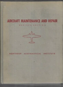 AIRCRAFT MAINTENANCE & REPAIR 1955 REVISED CONDITION NORTHROP AERONAUTICAL - Picture 1 of 4