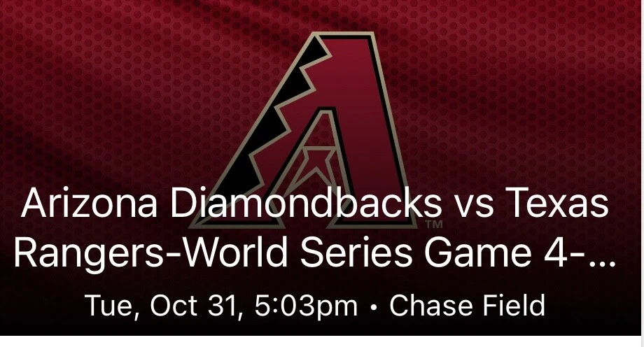 WORLD SERIES 2 TICKETS-ARIZONA DIAMONDBACKS vs TEXAS RANGERS-GAME 4 LOWER LEVEL - Image 1 of 4