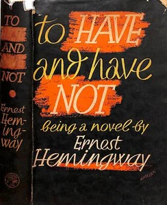 "To Have And Have Not" 1937 HEMINGWAY, Ernest - Imagen 1 de 7