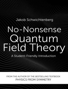 No-Nonsense Quantum Field Theory: A Student-Friendly Introduction - Picture 1 of 1