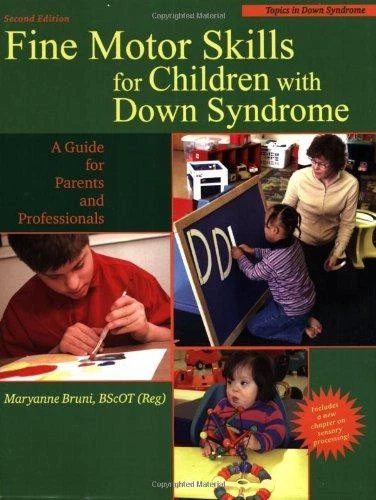 Fine Motor Skills for Children with Down Syndrome: A Guide... - Bruni, Maryanne - Image 1 of 1