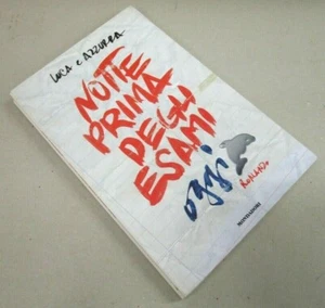Romanzo "NOTTE PRIMA DEGLI ESAMI OGGI" - Luca e Azzurra - Mondadori - 2007  - Picture 1 of 1