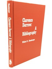 CLARENCE DARROW: A Bibliography by Willard D. Hunsberger - 1981 - 1st ed. - 