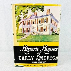 Historic Houses of Early America by Elise Lathrop Hardback 1946 Vintage - Bild 1 von 12