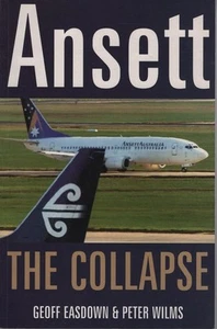 GEOFF EASDOWN & PETER WILMS Ansett: The Collapse 2002 SC Book - Bild 1 von 1
