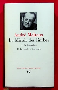 La Pléiade : André Malraux - Le miroir des limbes : Antimémoires - La corde - Imagen 1 de 3