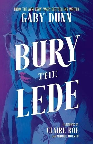 Gaby Dunn Bury the Lede (Paperback) (US IMPORT) - Image 1 of 1