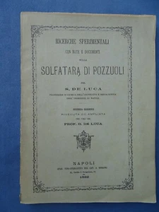 DE LUCA-RICERCHE SPERIMENTALI CON NOTE E DOCUMENTI SULLA SOLFATARA DI POZZUOLI - Picture 1 of 2