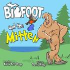 Bigfoot And The Mitten, Karen Bell-Brege