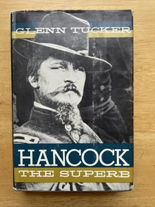 HANCOCK THE SUPERB by Glenn Tucker - 1960 1st Edtn HC/DJ - Civil War Book - Bild 1 von 6