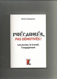 Précarisés, pas démotivés ! : Les jeunes, le travail et l’engagement - Bild 1 von 1