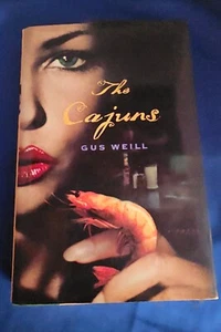 The Cajuns: A Novel by Gus Weill - Foto 1 di 7