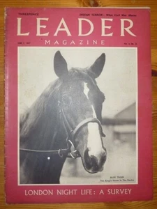 LEADER MAGAZINE Vol 4 No 31 7TH JUNE 1947 BLUE TRAIN THE KING'S HORSE COVER - Picture 1 of 17
