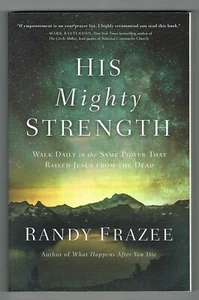 His Mighty Strength Walk Daily in the Same Power That Raised Jesus From the Dead - Picture 1 of 2