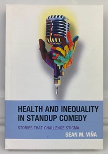 Health and Inequality in Standup Comedy: Stories that Challenge Stigma, Vina, HC - Picture 1 of 5