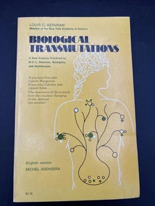 Biological Transmutations Louis Kervran 1st Ed. Chemistry Biology Physics - Picture 1 of 12