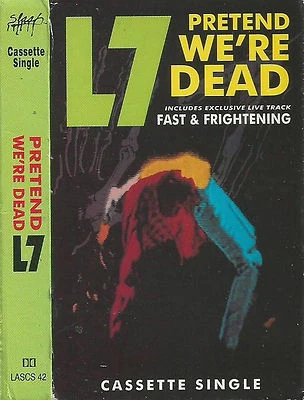 L7 ‎Pretend We're Dead CASSETTE SINGLE Rock Grunge Slash LASH 42 - Image 1 of 3
