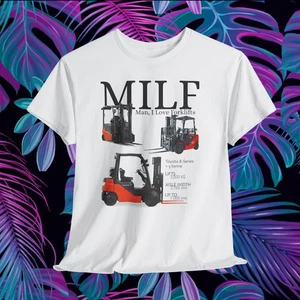 Divertida Camiseta MILF Man I Love Forklifts Unisex Algodón Pesado, Novedad Humor - Imagen 1 de 10