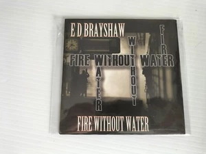 Ed Brayshaw - Fire Without Water CD - Picture 1 of 2