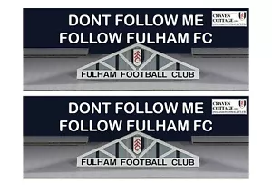 "Dont follow me, Follow Fulham FC" Car Window Sticker Fulham FC SW6 FFC FUNNY - Picture 1 of 1